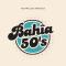 Bahía 50s
