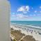 Stunning Ocean Views from the 10th Floor condo - Myrtle Beach