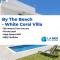 By The Beach - White Coral Villa