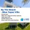 By The Beach - Blue Topaz Villa