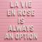 La Vie en Rose