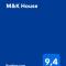 M&K House