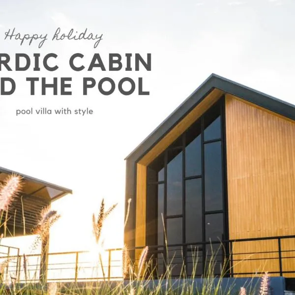 Nordic Cabin and The Pool、Ban Sap Noiのホテル