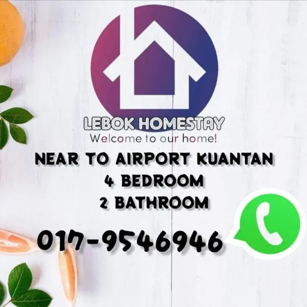 LEBOK HOMESTAY AIRPORT KUANTAN, hotel in Kuantan