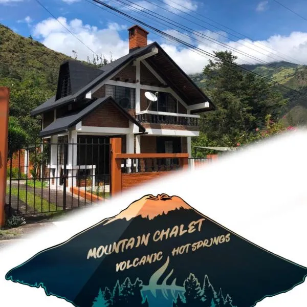 Mountain Chalet - Tungurahua Hot Springs/Aguas Termales, hotel in Baños