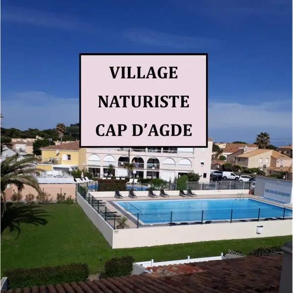 Chambres d'Hotes NATURISTE, Village Naturiste Cap d'Agde, Draps, Serviette, Café, Menage inclus en fin de sejour, hôtel au Cap d'Agde