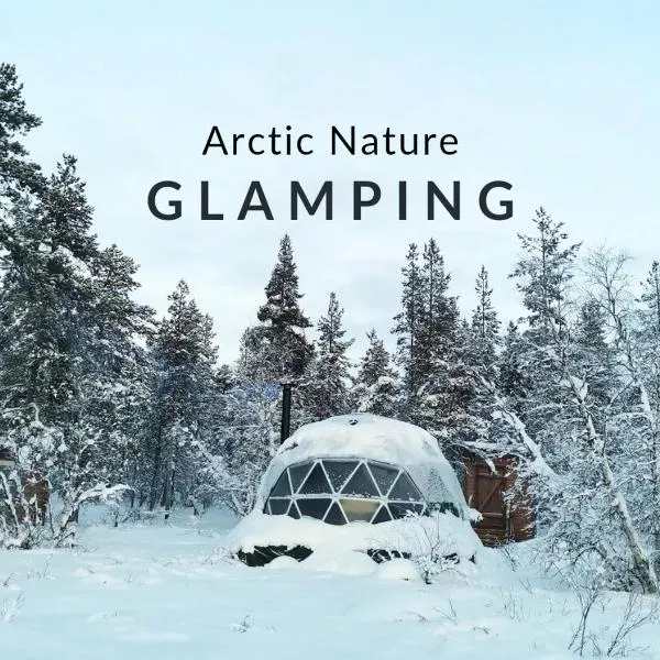 Arctic Nature Experience Glamping, hotelli kohteessa Vuontisjärvi