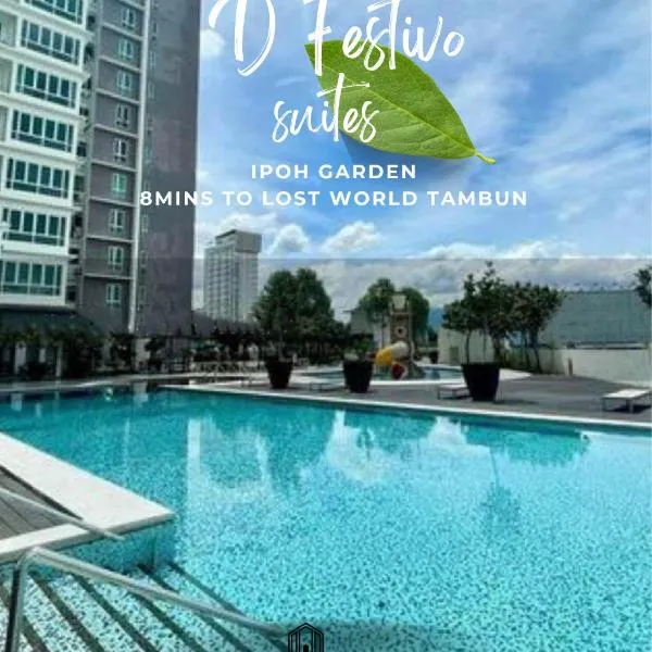 Ipoh D Festivo Suites 6-10pax 10mins to Sunway Tambun by IWH, ξενοδοχείο σε Ipoh