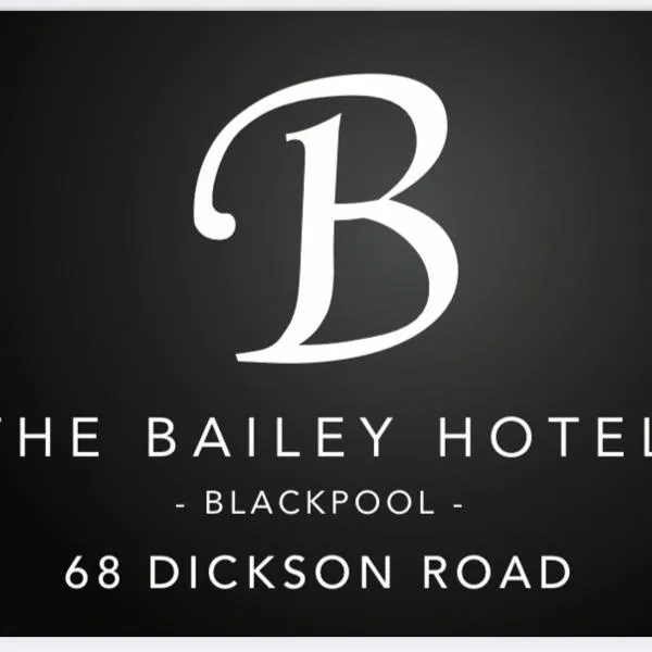 The Bailey Hotel Blackpool, hotel in Blackpool