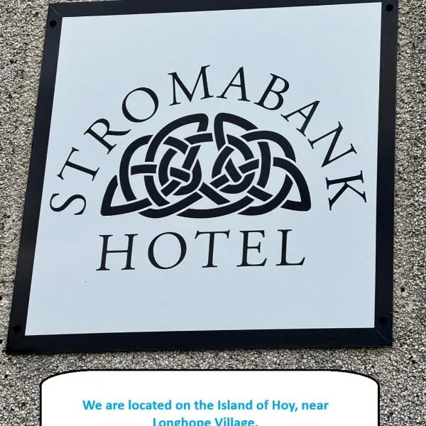 Stromabank Hotel, Longhope, Island of Hoy，位于斯特罗姆内斯的酒店