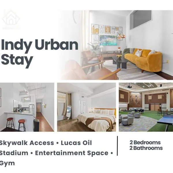 Indy Urban Stay - Skywalk Access - Convention Center - Sleeps7, hotel in Indianapolis