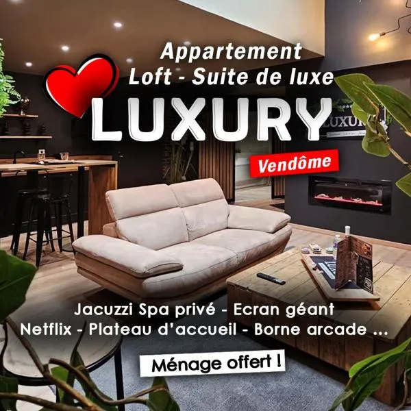 LUXURY VENDÔME - Loft - suite de luxe - Jacuzzi - Appartement entier, hotel in Vendôme