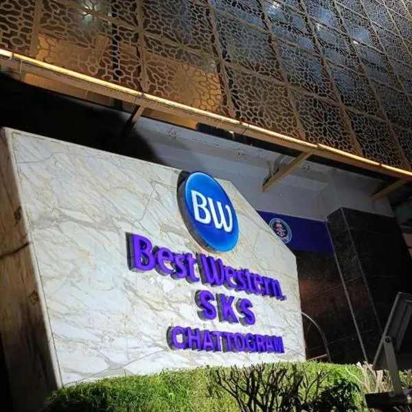 Best Western S K S Chattogram, hotel di Chittagong