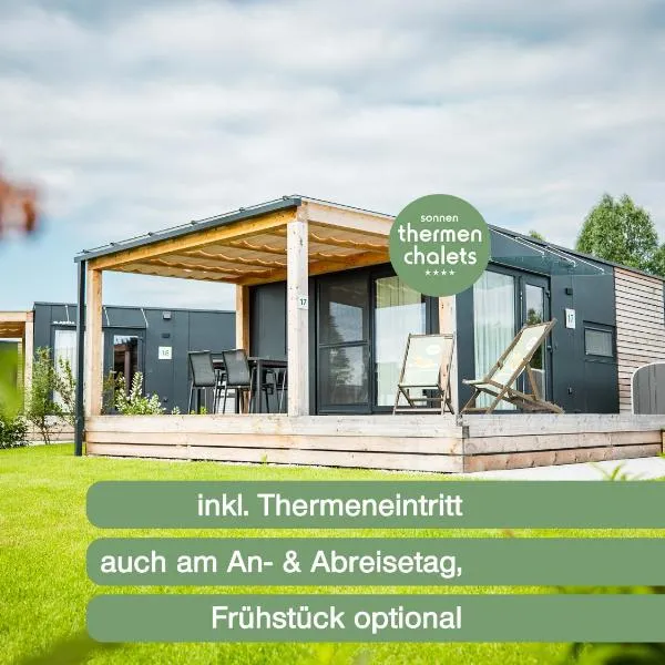 Sonnenthermen Chalets & Therme included - auch am An- & Abreisetag!, hotel in Lutzmannsburg