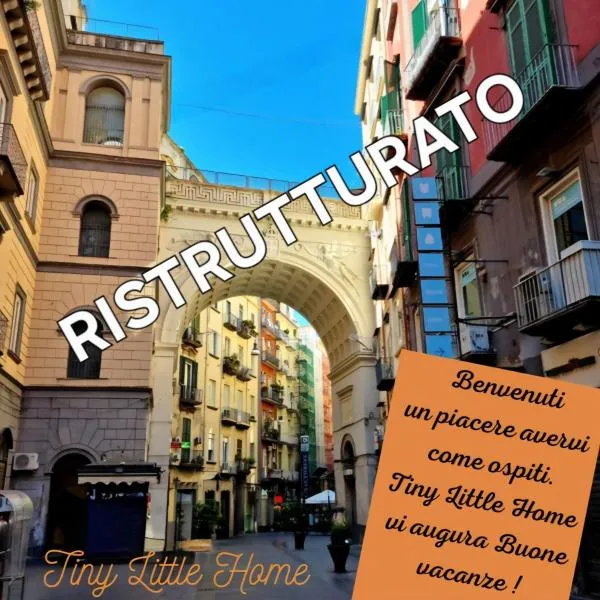 Tiny Little Home - Casa Vacanze ad Uso Esclusivo, khách sạn ở Napoli