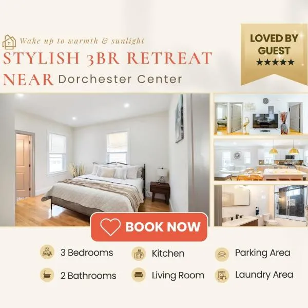 82 - 3BR Boston - Stylish Stay near MBTA, hotel in Boston