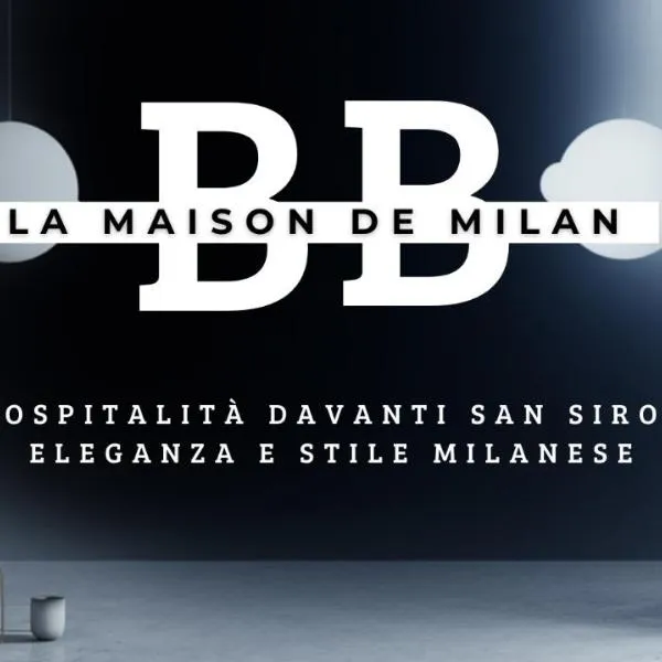 밀라노에 위치한 호텔 La Maison De Milan San Siro