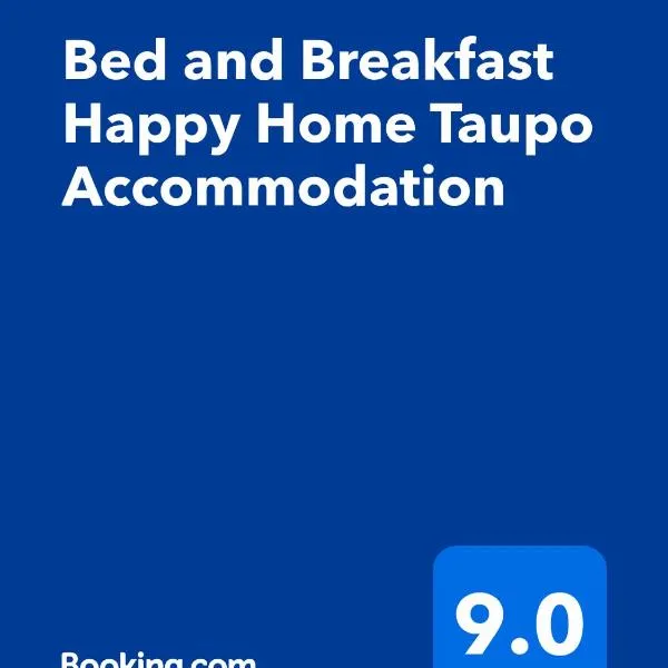 Bed and Breakfast Happy Home Taupo Accommodation, hotel din Taupo