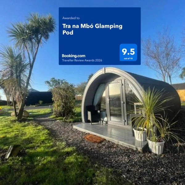 Trá na Mbó Glamping Pod، فندق في واتيرفورد