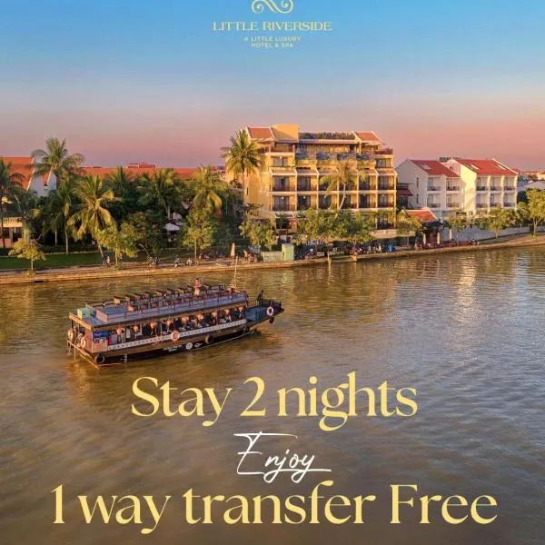Little Riverside Hoi An . A Luxury Hotel & Spa, hotel in Hoi An