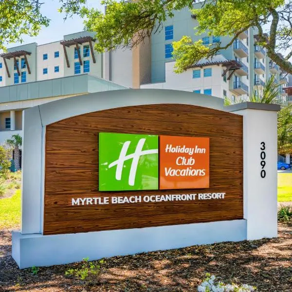 Holiday Inn Club Vacations Myrtle Beach Oceanfront, hotel en Myrtle Beach