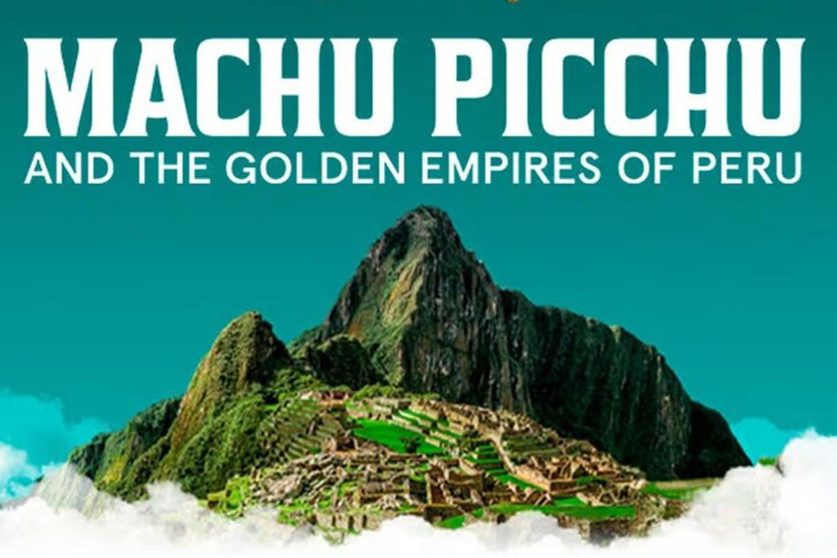 Egy hegy Machu Picchu és Peru arany birodalmai felirattal